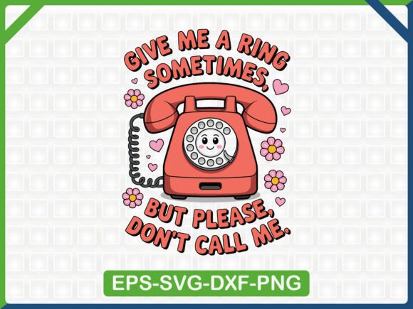 Funny Give Me a Ring Quote SVG for Graphics & T-Shirt Designs