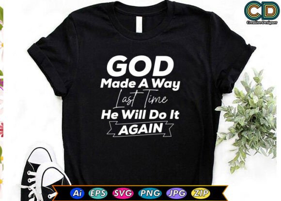 God Made a Way Last Time. He Will Do It Graphics