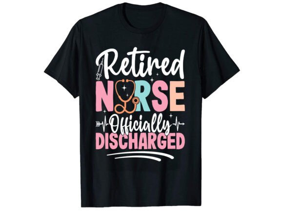 Retired Nurse Officially T-Shirt PNG SVG Graphics