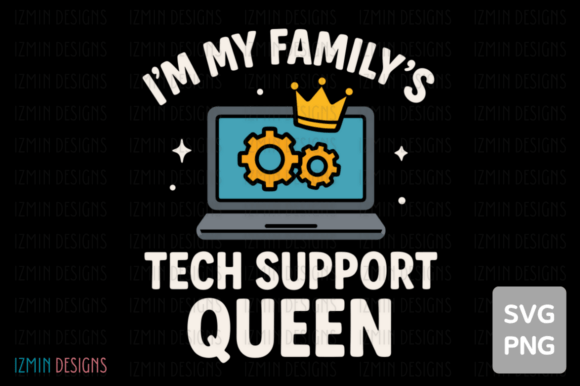 Tech Support Queen Family SVG Graphic for T-Shirt Designs
