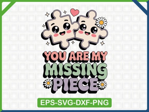 You Are My Missing Piece Valentine T-Shirt Graphics